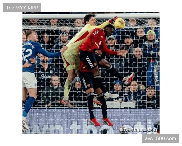 曼联客场战术执行评估：1-0击败埃弗顿比赛分析，防线在高压情况下出球质量成为制胜关键因素